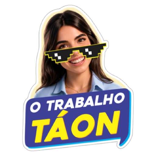 O trabalho tá on
